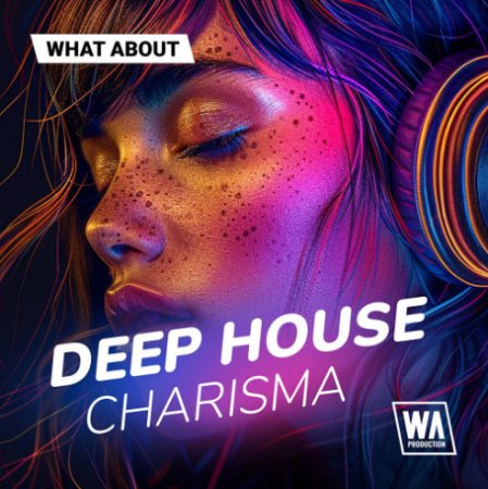 W. A. Production What About - Deep House Charisma