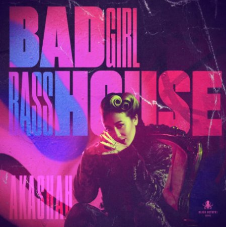 Black Octopus Sound Bad Girl Bass House by AKASHAH