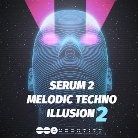 Audentity Records Serum 2 Melodic Techno Illusion 2